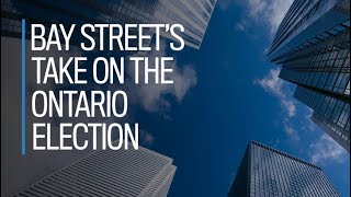 Bay Street's take on the Ontario election