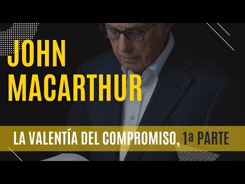 La valentía del compromiso, 1ª Parte - John MacArthur- 24/11/1974