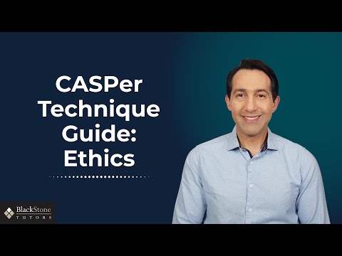 CASPer Technique Guide: Ethics