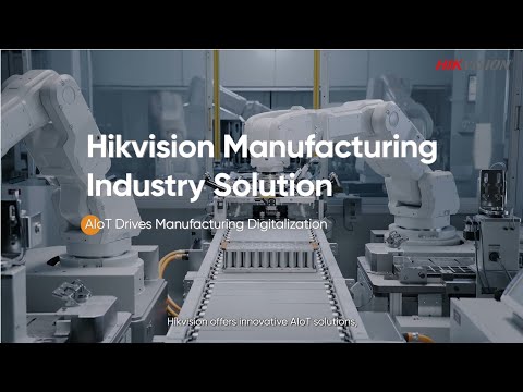 Hikvision Manufacturing Industry Solution