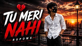 Download lagu TU MERI NAHI 💔 | RUPOMX |   | Hindi Punjabi Love Song 2026 mp3