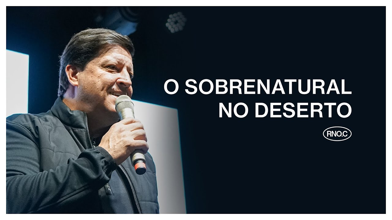 O SOBRENATURAL NO DESERTO | Jocymar Fonseca