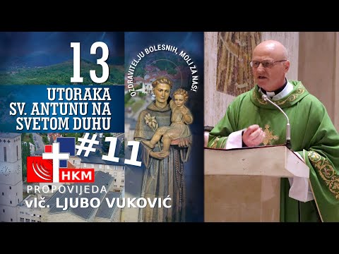 Propovijed vlč. Ljube Vukovića - jedanaesti utorak u čast sv. Antuna Padovanskog
