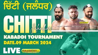Chitti (Jalandhar) Kabaddi Tournament 09 March 2024
