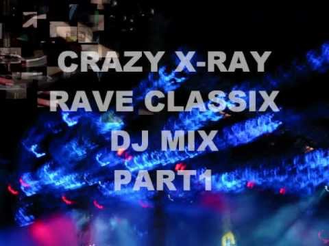 Crazy X-Ray - Rave Classix Volume 1