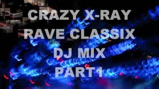 Crazy X-Ray - Rave Classix Volume 1