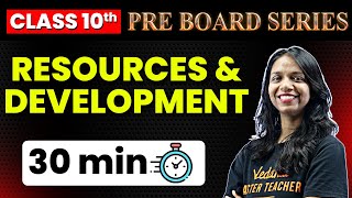 RESOURCES AND DEVELOPMENT in 30 Minutes⏳| Pre-Board Series for Class 10 | Surabhi Mam
