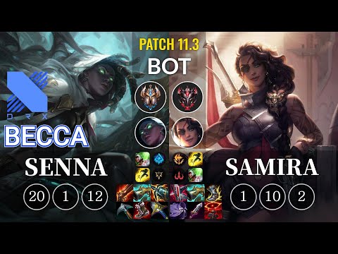 DRX Becca Senna vs Samira Bot - KR Patch 11.3