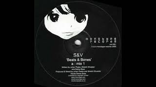 S & V – Beats & Bones (Mix 1)