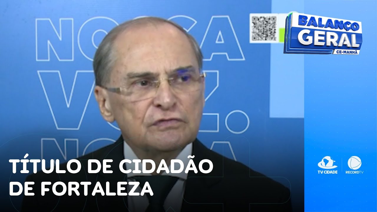 Presidente do tribunal de justiça recebe título de cidadão de Fortaleza | Balanço Geral CE Manhã