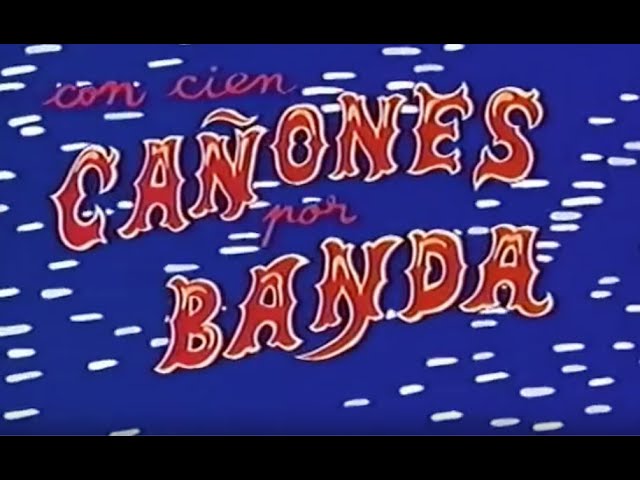 Con cien cañones por banda