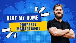 Introducing Rent My Home Property Management