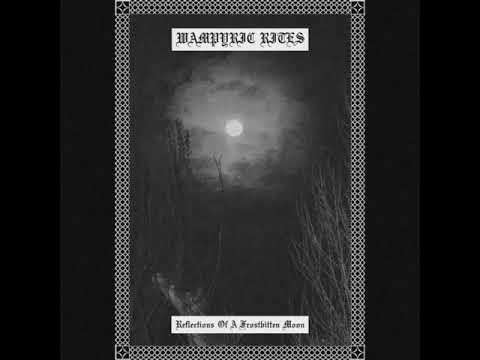 Wampyric Rites : Reflections of a Frostbitten Moon (Full EP)