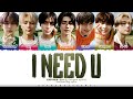 ENHYPEN (엔하이픈) 'I NEED U (Original by BTS)' [Spotify Singles] Lyrics [Color Coded Han_Rom_Eng]