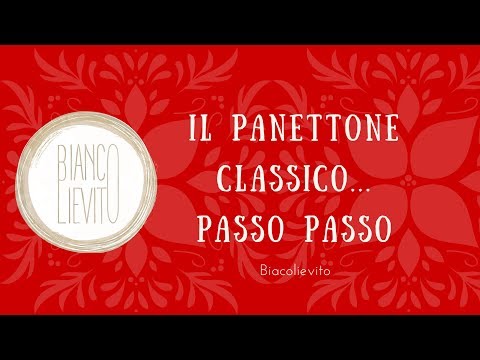 PANETTONE CLASSICO CON LIEVITO MADRE | La ricetta tradizionale di Natale