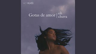 Gotas | Oh Chuva Music Video