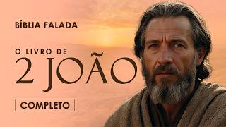 Segunda Carta de João | Completo | Versão Fiel