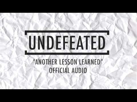 Undefeated - Another Lesson Learned (Official Audio)