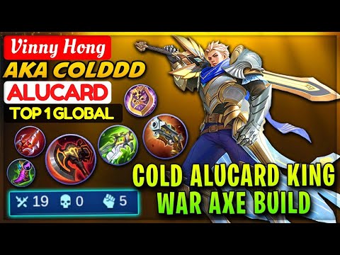 Cold Alucard King War Axe Build [ Top 1 Global Alucard ] Vinny Hong AKA Colddd - Mobile Legends.Play