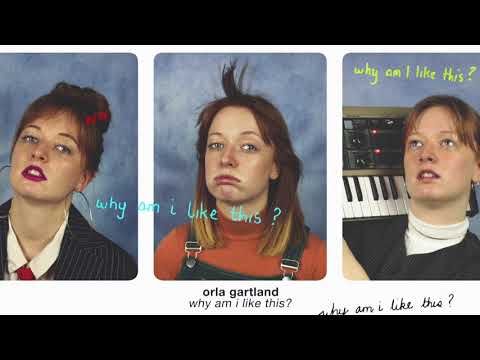 Orla Gartland - Why Am I Like This?