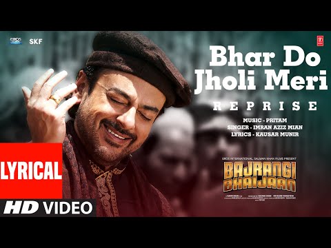 Bhar Do Jholi Meri (Full Song Lyrics): Salman Khan | Adnan Sami | Pritam | Bajrangi Bhaijaan