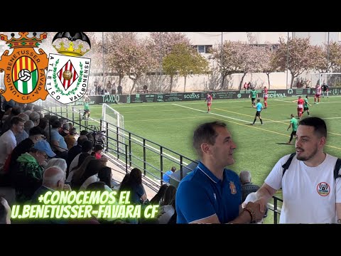 ¡CONOCEMOS el U.Benetusser-Favara CF! 💚 | U.Benetusser-Favara CF 1-2 At.Vallbonense (Primera FFCV)