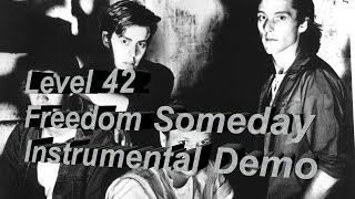 Level 42  -  Freedom Someday  -   Instrumental Demo