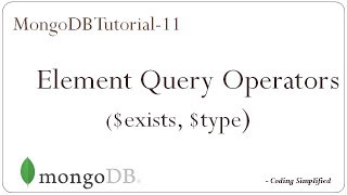 Download the video "MongoDB Tutorial - 11: Element Query Operators ($exists, $type)"