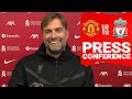 Jürgen Klopp's pre-match press conference | Manchester United