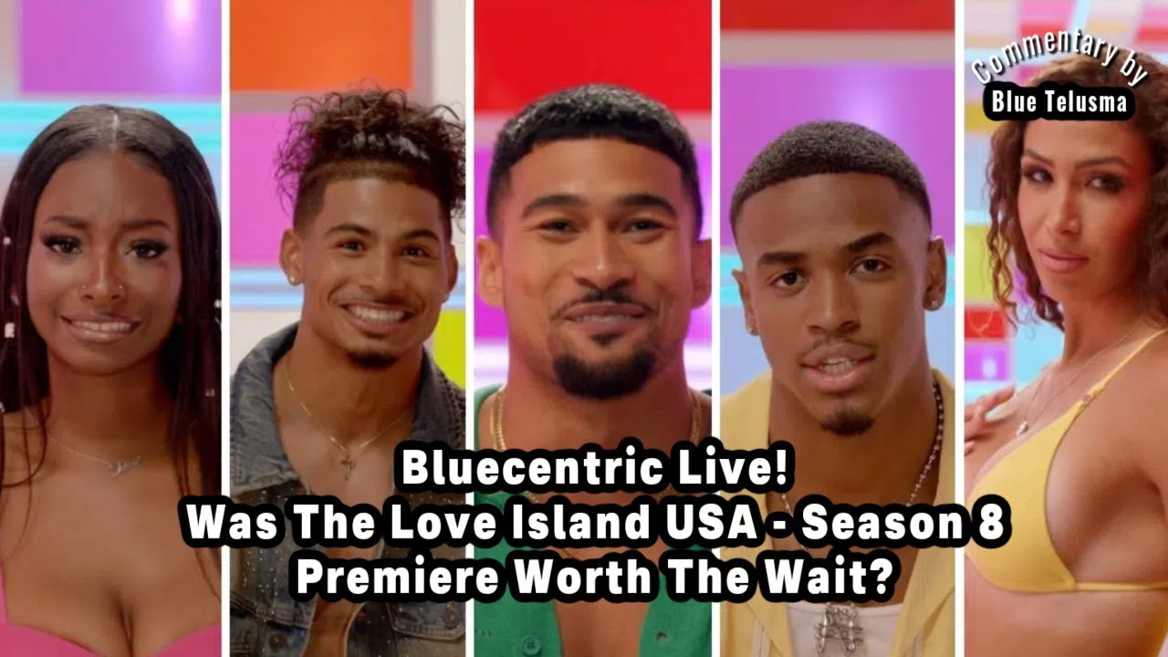 Was The Love Island USA - Season 8  Premiere Worth The Wait?