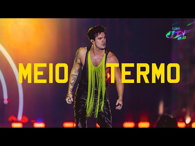Download  MEIO TERMO - Luan Santana 