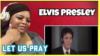 ELVIS PRESLEY | LET US PRAY | REACTION