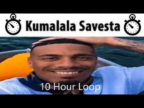 10 Hours Of Kumalala Kumala Savesta