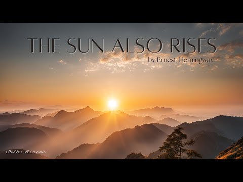 "The Sun Also Rises" - Full Audio Book by Ernest Hemingway