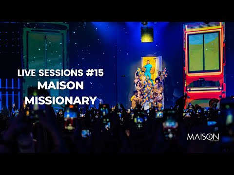 LIVE SESSIONS #15 - MAISON MISSIONARY SÃO PAULO 29.04.2023