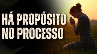 NADA FOI EM VÃO: DEUS ESTAVA USANDO ESSE PROCESSO PARA TE PREPARAR PARA ALGO MAIOR
