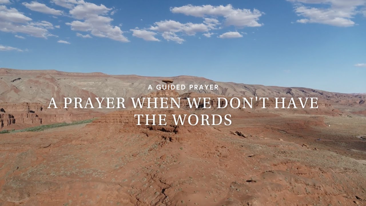 A Prayer When We Don't Have the Words