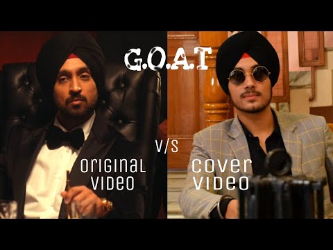 G.O.A.T | Original Video v/s Cover Video | Mahip Inder