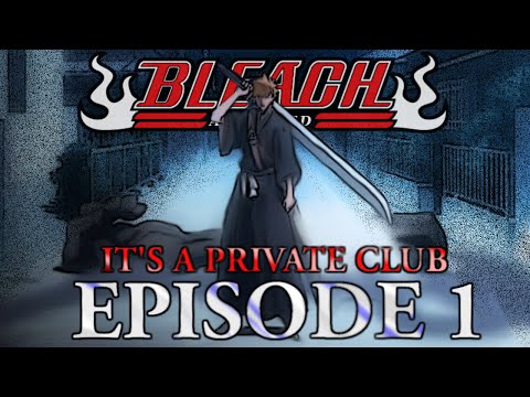 Bleach (S) Abridged Ep1 - It's A Private Club 720p Bordered