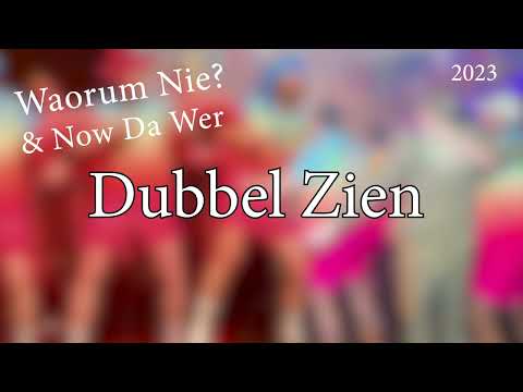 Waorum Nie? & Now Da Wer - Dubbel Zien (2023)