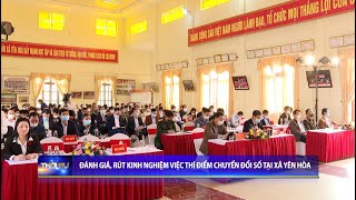 Đánh giá, rút kinh nghiệm việc thí điểm chuyển đổi số tại xã Yên Hòa