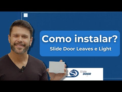 Como instalar a Slide Door Leaves e Light?
