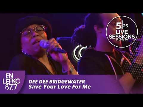 525 Live Sessions : Dee Dee Bridgewater - Save Your Love For Me | En Lefko 87.7