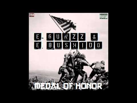 E- GunZZ x E.Bushido - "Medal Of Honor" (New Music)