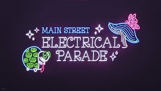 Disneyland's Main Street Electrical Parade Soundtrack Showmix 2017 Version 2.0