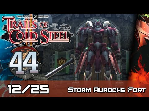 TLoH: Trails of Cold Steel II - Relentless Walkthrough - Ep 44: Storm Aurochs Fort [Boss] [12/25]
