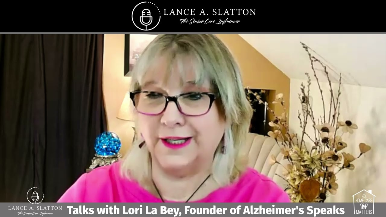 Lance A. Slatton Speaks with Lori La Bey about Dementia & Denial