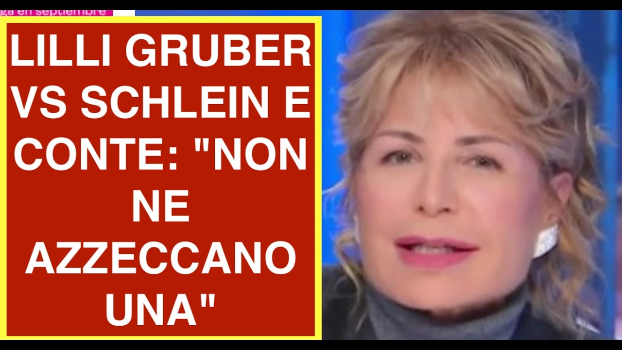LILLI GRUBER VS SCHLEIN E CONTE: "NON NE AZZECCANO UNA"