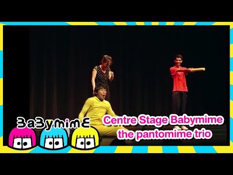 Babymime Show | Centre Stage Babymime the pantomime trio