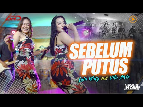 Vita Alvia Ft. Lala Widy - Sebelum Putus (Official Music Video) | Dipopulerkan Oleh Arief